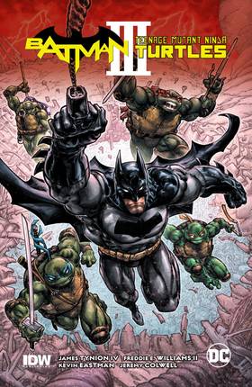 Batman/Teenage Mutant Ninja Turtles III (2019-): Batman/Teenage Mutant Ninja Turtles III