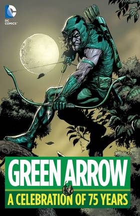 Read Green Arrow: A Celebration of 75 Years  1 Page 1 in English