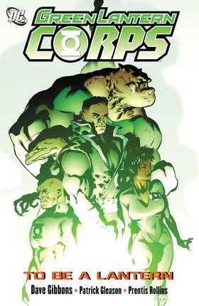Green Lantern Corps (2006-2011): Green Lantern Corps: To Be A Lantern