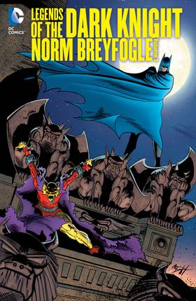 Legends of the Dark Knight: Norm Breyfogle: Legends of The Dark Knight: Norm Breyfogle Vol. 1