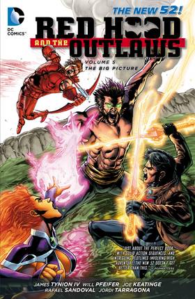 Red Hood and the Outlaws (2011-2015): Red Hood and the Outlaws Vol. 5: The Big Picture