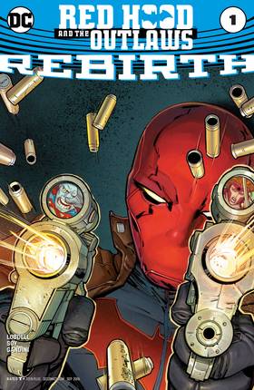 Red Hood and The Outlaws: Rebirth (2016-): Red Hood and The Outlaws: Rebirth (2016-) #1