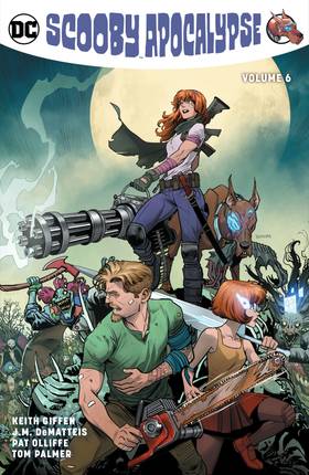 Scooby Apocalypse (2016-2019): Scooby Apocalypse Vol. 6