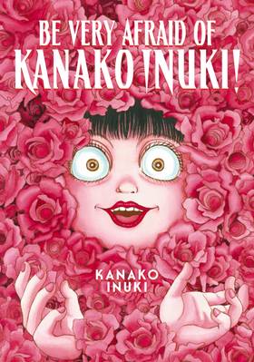 Be Very Afraid of Kanako Inuki!: Be Very Afraid of Kanako Inuki!