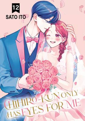 Chihiro-kun Only Has Eyes for Me: Chihiro-kun Only Has Eyes for Me 12