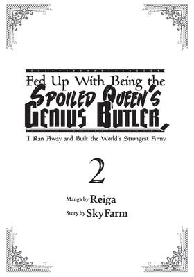 Read Fed Up With Being the Spoiled Queen's Genius Butler, I Ran Away and Built the World's Strongest Army  2 Page 3 in English