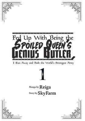 Read Fed Up With Being the Spoiled Queen's Genius Butler, I Ran Away and Built the World's Strongest Army  1 Page 3 in English