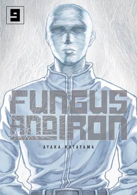 Fungus and Iron: Fungus and Iron 9