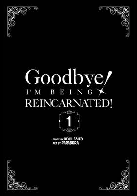 Read Goodbye! I'm Being Reincarnated!  1 Page 3 in English