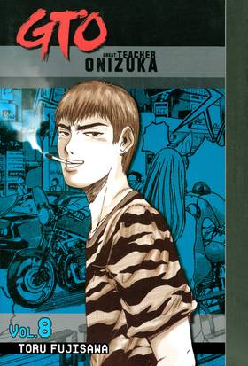 GTO: Great Teacher Onizuka: GTO: Great Teacher Onizuka 8