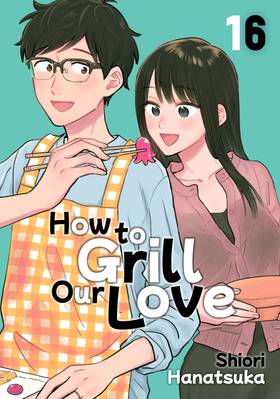 How to Grill Our Love: How to Grill Our Love 16
