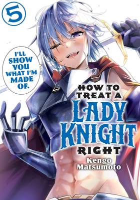Read How to Treat a Lady Knight Right  5 Page 1 in English
