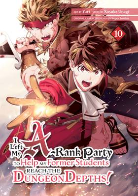 Cover image for I Left my A-Rank Party to Help My Former Students Reach the Dungeon Depths!