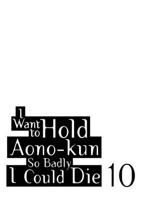 Read I Want To Hold Aono-kun So Badly I Could Die  10 Page 3 in English