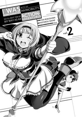 Read I Was Reincarnated with OP Invincibility, so I'll Beat 'em Up My Way as an Action-Adventurer  2 Page 3 in English
