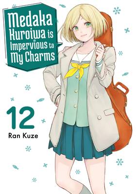 Medaka Kuroiwa is Impervious to My Charms: Medaka Kuroiwa is Impervious to My Charms 12