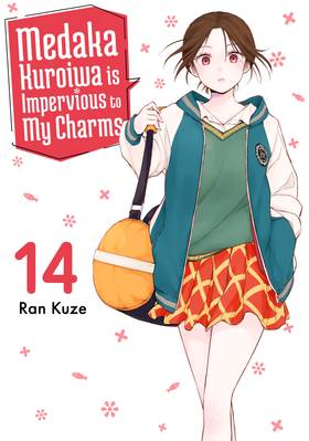 Medaka Kuroiwa is Impervious to My Charms: Medaka Kuroiwa is Impervious to My Charms 14