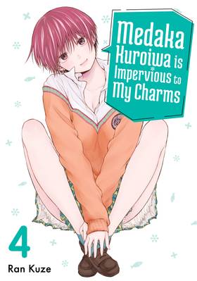 Medaka Kuroiwa is Impervious to My Charms: Medaka Kuroiwa is Impervious to My Charms 4
