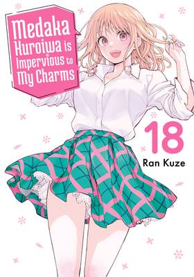 Medaka Kuroiwa is Impervious to My Charms: Medaka Kuroiwa is Impervious to My Charms 18