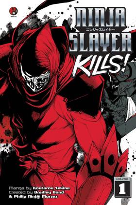 Ninja Slayer Kills: Ninja Slayer Kills 1