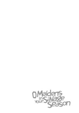 Read O Maidens In Your Savage Season  5 Page 6 in English