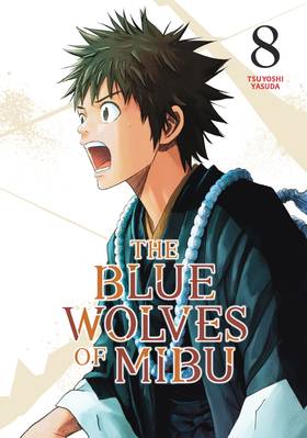The Blue Wolves of Mibu (Blue Miburo): The Blue Wolves of Mibu 8 (Blue Miburo)