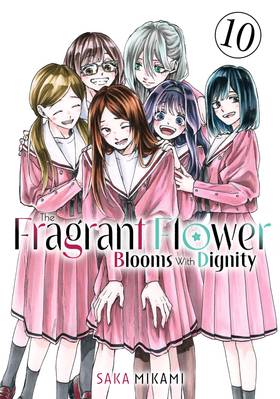 The Fragrant Flower Blooms With Dignity: The Fragrant Flower Blooms With Dignity 10