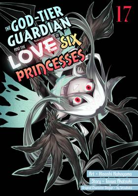 The God-Tier Guardian and the Love of Six Princesses: The God-Tier Guardian and the Love of Six Princesses 17