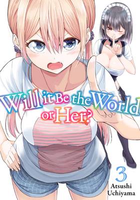 Read Will It Be the World or Her?  3 Page 1 in English