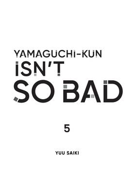 Read Yamaguchi-kun Isn't So Bad  5 Page 3 in English