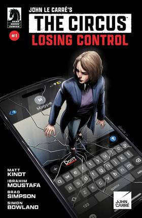 John Le Carre: John le Carre's: The Circus--Losing Control #1