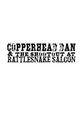 Read Copperhead Dan and The Shootout at Rattlesnake Saloon  1 Page 1 in English