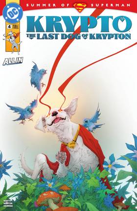 Krypto: The Last Dog of Krypton (2025-): Krypto: The Last Dog of Krypton (2025-) #4