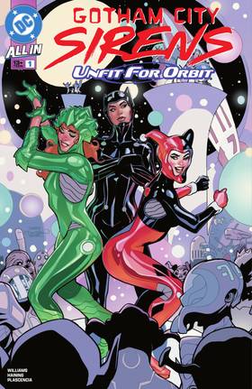 Gotham City Sirens: Unfit For Orbit (2025): Gotham City Sirens: Unfit For Orbit (2025-) #1