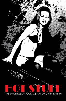 Read Hot Stuff - The Underglow Comics Art of Gary Parkin  1 Page 1 in English