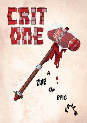 Crit One: Crit One: A Zine of Epic Fails
