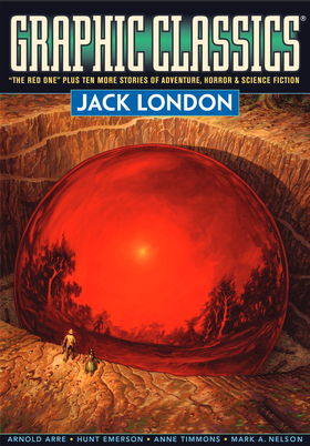 Graphic Classics: Graphic Classics Vol. 5: Jack London - comics based on the great adventure writer!