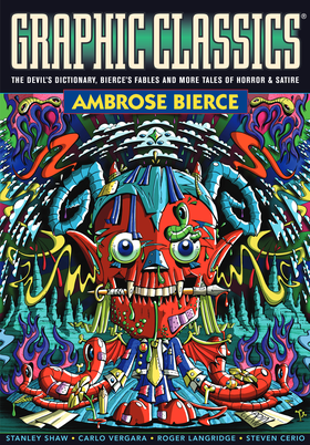 Graphic Classics: Graphic Classics Vol 6: Ambrose Bierce - take a look into the devils dictionary!