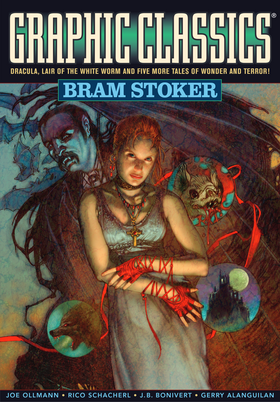 Graphic Classics: Graphic Classics Vol. 7: Bram Stoker- with Dracula, Lair of the White Worm, and more!