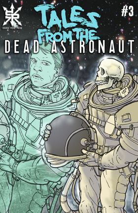 Tales From the Dead Astronaut: Tales from the Dead Astronaut #3