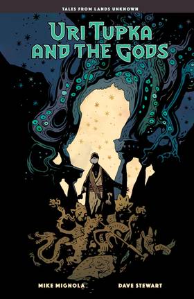 Lands Unknown: Uri Tupka and the Gods: Another Story from Lands Unknown