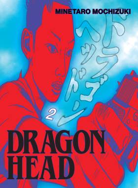 Dragon Head Omnibus: Dragon Head Omnibus 2