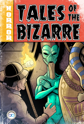Tales of the Bizarre: Tales of the Bizarre Anthology