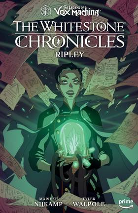 The Legend of Vox Machina: The Legend of Vox Machina: The Whitestone Chronicles Volume 1--Ripley