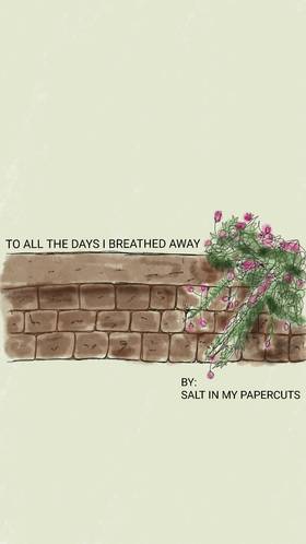 Read To All The Days I Breathed Away  1 Page 1 in English