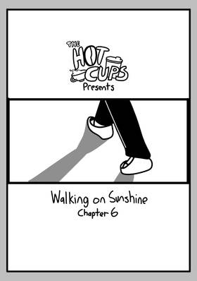 CH 6: Walking on Sunshine