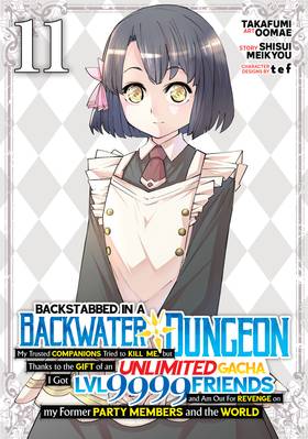 Read Backstabbed in a Backwater Dungeon: My Party Tried to Kill Me, But Thanks to an Infinite Gacha I Got LVL 9999 Friends and Am Out For Revenge (Manga)  11 Page 1 in English