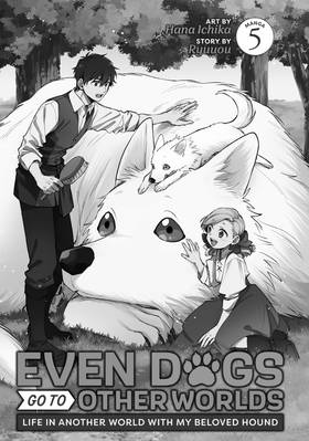 Read Even Dogs Go to Other Worlds: Life in Another World with My Beloved Hound (Manga)  5 Page 3 in English