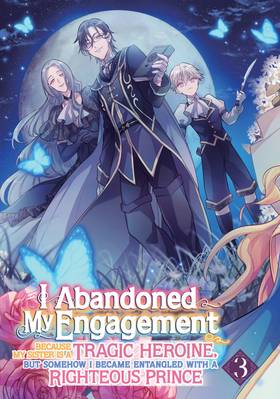 Read I Abandoned My Engagement Because My Sister is a Tragic Heroine, but Somehow I Became Entangled with a Righteous Prince (Manga)  3 Page 5 in English