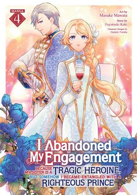 Read I Abandoned My Engagement Because My Sister is a Tragic Heroine, but Somehow I Became Entangled with a Righteous Prince (Manga)  4 Page 1 in English